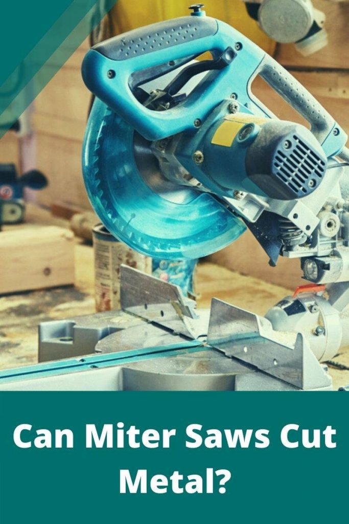 Can Miter Saws Cut Metal 1 |