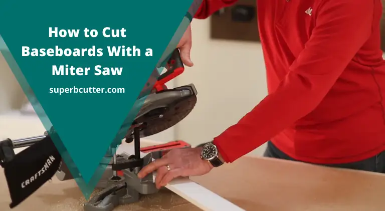 how to cut baseboards with a miter saw