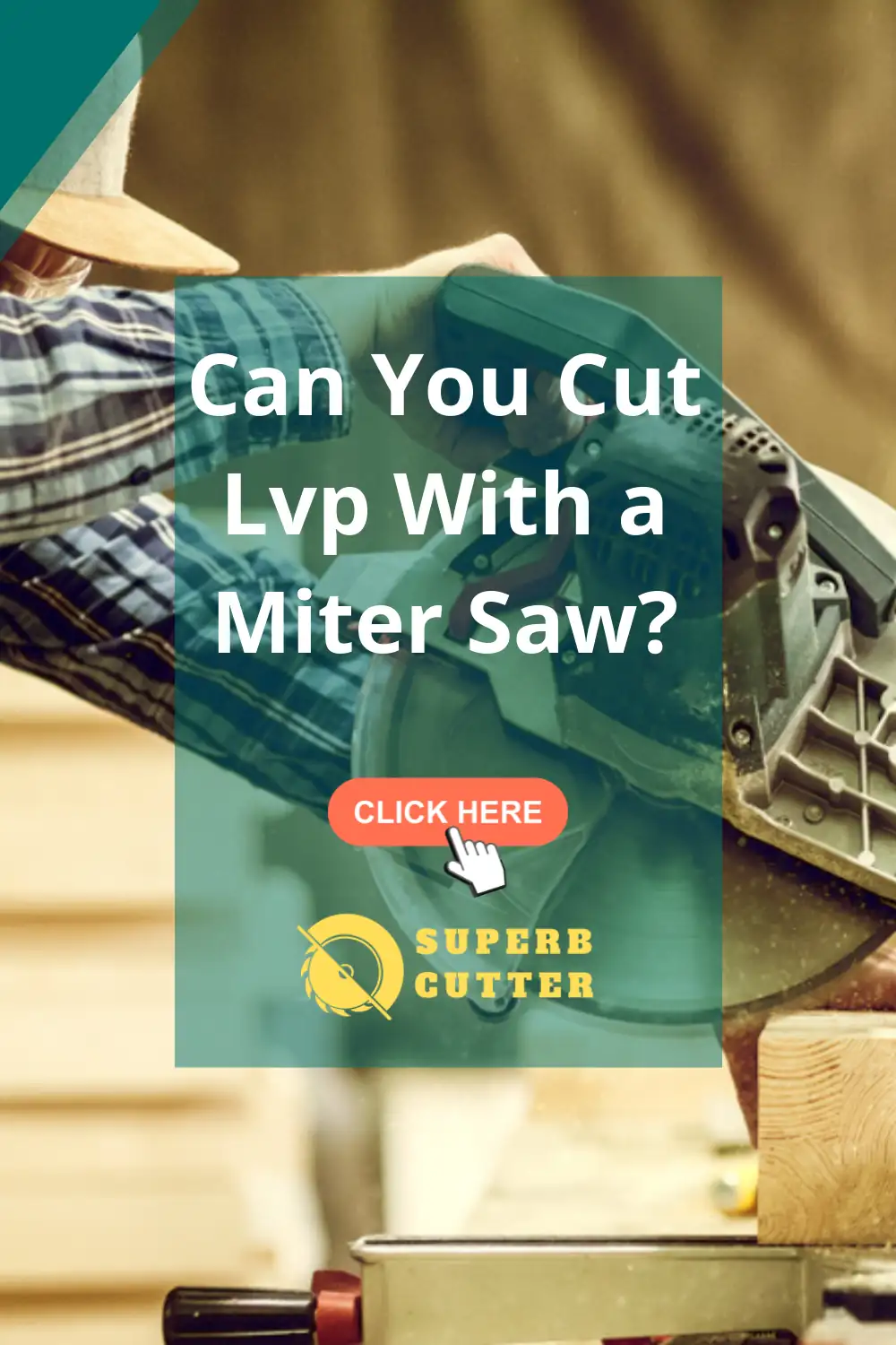 can you cut lvp with a miter saw? 
