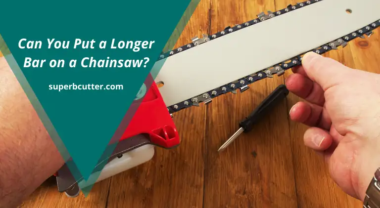 can you put a longer bar on a chainsaw